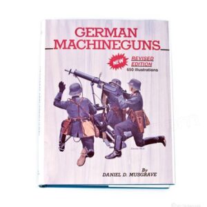 German Machine Guns by Daniel D Musgrave